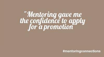 Mentoring gave me the confidence to apply for a promotion
