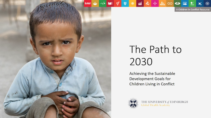 Cover image of document: The Path to 2030: Achieving the SDGs for Children Living in Conflict