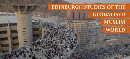 Edinburgh Studies on the Globalised Muslim World