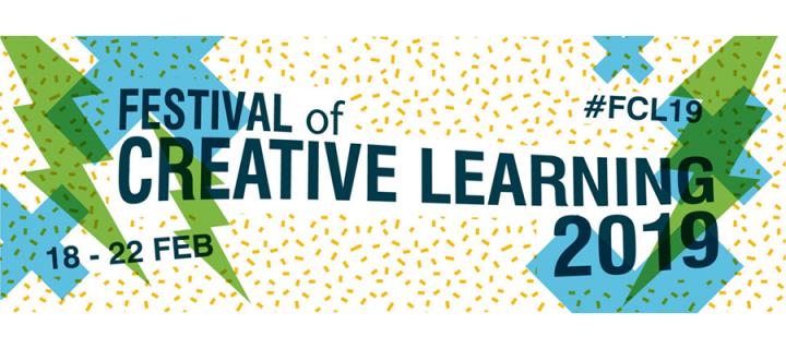 Festival of Creative Learning 2019, 18-22 Feb, #FCL19