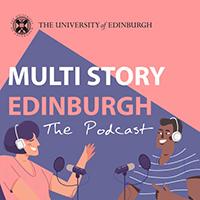 Artwork graphic design showing two people wearing headphones. The text says 'Multi Story Podcast' University of Edinburgh