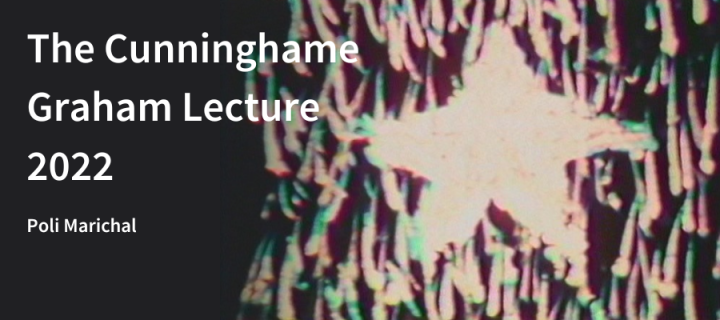The Cunninghame Graham Lecture 2022 Poli Marichal