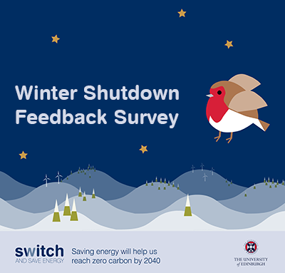 Winter Shutdown Feedback Survey - Switch and save energy: saving energy will help us reach zero carbon by 2040