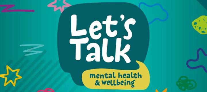 Mental Health and Wellbeing Lets talk 2020