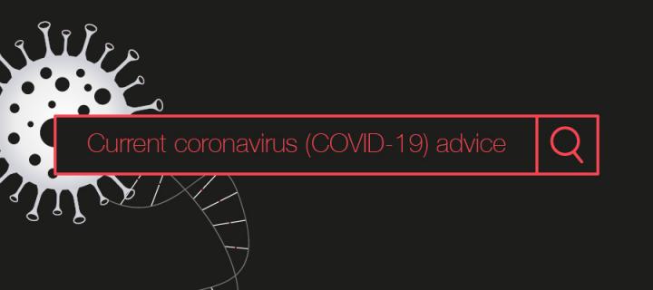 an orange search bar stating 'Current coronavirus (COVID-19) advice on a black background with a coronavirus and dna background