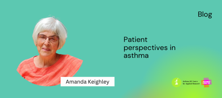 Amanda Keighley Blog: Patient Perspectives in Asthma