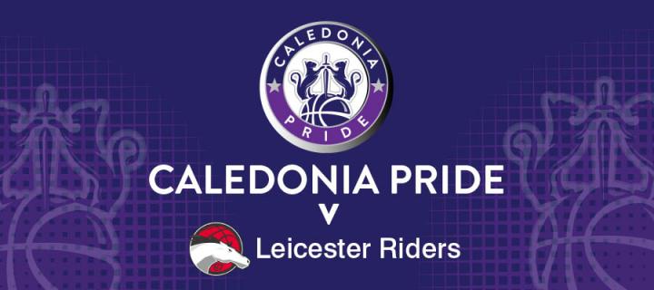 Caledonia Pride v Leicester Riders
