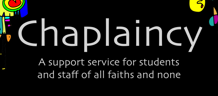 Logo with black background with doodles with text:Chaplaincy.A support service for student and staff of all faiths and none