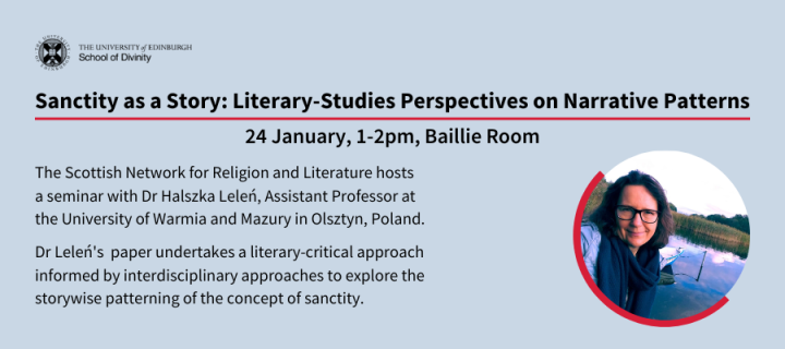 Sanctity as a Story: Literary-Studies Perspectives on Narrative Patterns. 24 January, 1-2pm, Baillie Room.