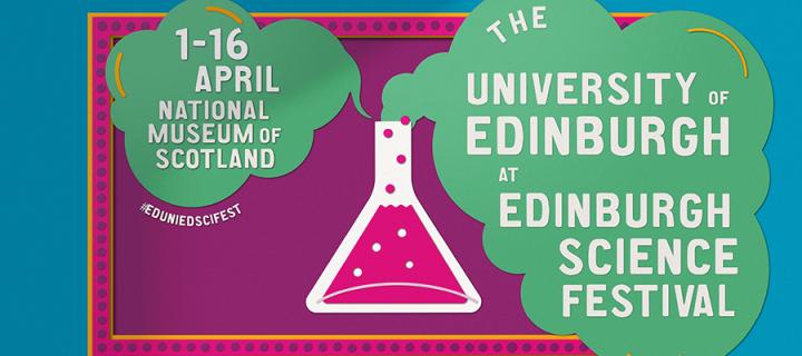 An illustration  with text reading "The University of Edinburgh at Edinburgh Science Festival".