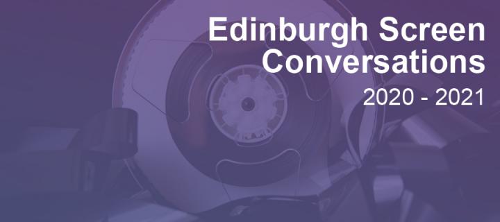 Edinburgh Screen Conversations 2020 2021 banner