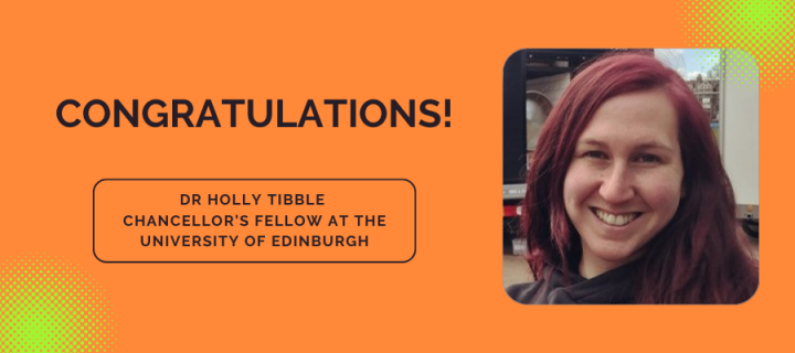 Dr Holly Tibble wins University of Edinburgh Chancellor's Fellowship