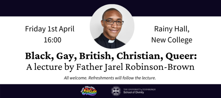 Black, Gay, British, Christian, Queer: A lecture by Jarel Robinson-Brown. 1 April, 4pm, Rainy Hall