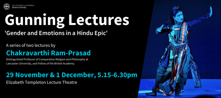 Gunning Lectures 'Gender and Emotions in a Hindu Epic'. 29 November,1 December, 5.15-6.30pm, Elizabeth Templeton Lecture Theatre