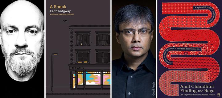 Montage of headshots of authors Keith Ridgway and Amit Chaudhuri and their book covers