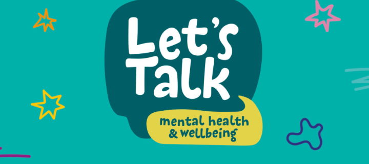 Let's Talk. Mental health and wellbeing.