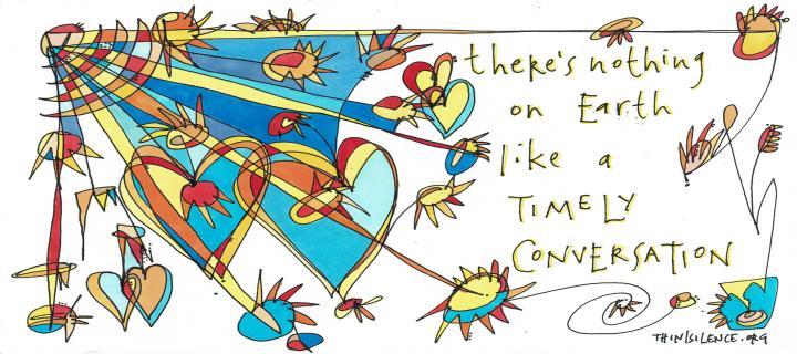 Blue, red and yellow doodle with the text: There's nothing on earth like a timely conversation