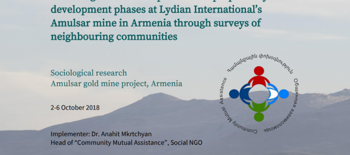 Assessing the social impacts of the preparatory and development phases at Lydian International’s Amulsar mine in Armenia