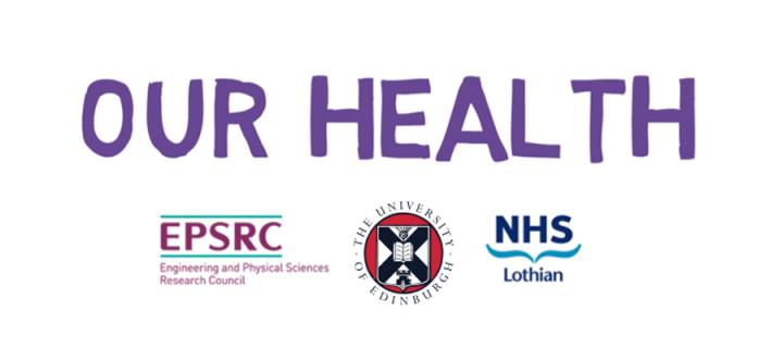 Our Health logo, EPSRC logo, Univerisity of Edinburgh logo, NHS logo