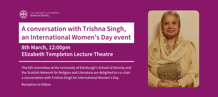 A conversation with Trishna Singh,  an International Women's Day event. 8th March, 12:00pm Elizabeth Templeton Lecture Theatre.