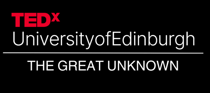 TEDx Edinburgh - the great unknown