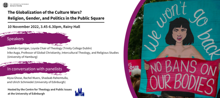 The Globalization of the Culture Wars?  Religion, Gender, and Politics in the Public Square. 10 November 3.45-6.30pm