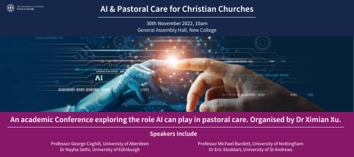 AI & Pastoral Care for Christian Churches. 30 November, 10am. General Assembly Hall, New College.