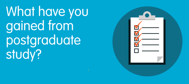 What have you gained from postgraduate study?