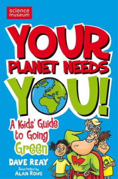 Book cover showing cartoon characters of two children and a 'superhero' caped man for 'Your planet needs YOU'