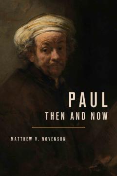 Cover of Dr Matthew Novenson's book 'Paul, Then and Now'